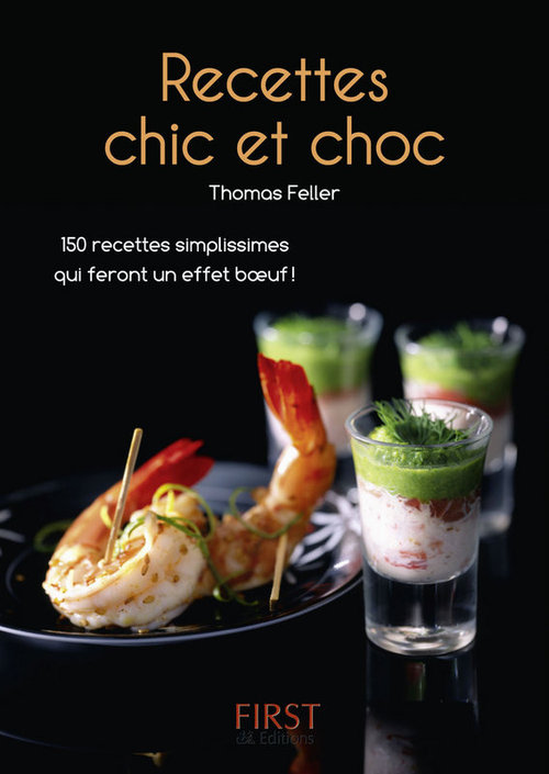 Couverture ebook de Le petit livre de recettes chic et choc, de Thomas Feller