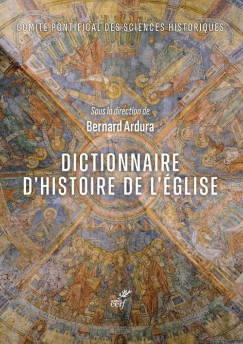 Couverture ebook de DICTIONNAIRE D'HISTOIRE DE L'EGLISE, de Bernard Ardura