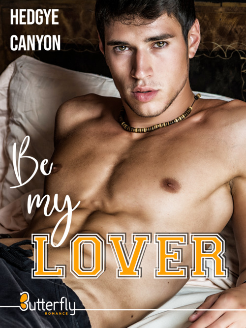 ebook cover of Be my lover, by Hedgye Canyon