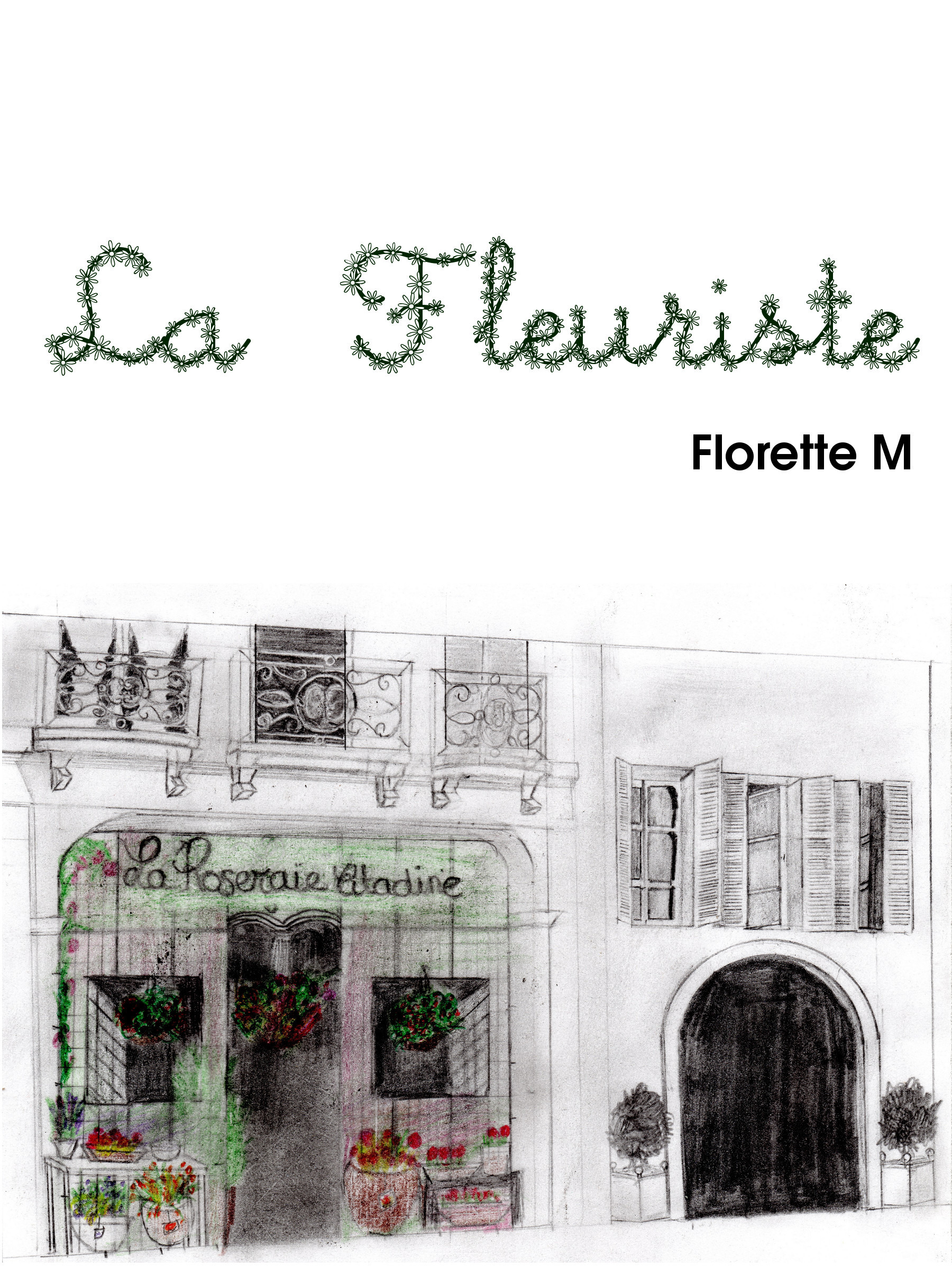 ebook cover of La Fleuriste, by Florette M.