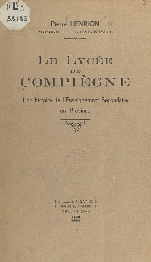Couverture ebook de Le lycée de Compiègne, de Pierre Henrion