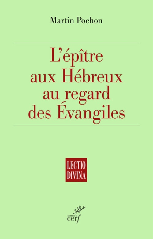 ebook cover of L'EPITRE AUX HEBREUX AU REGARD DES EVANGILES, by Pochon Martin