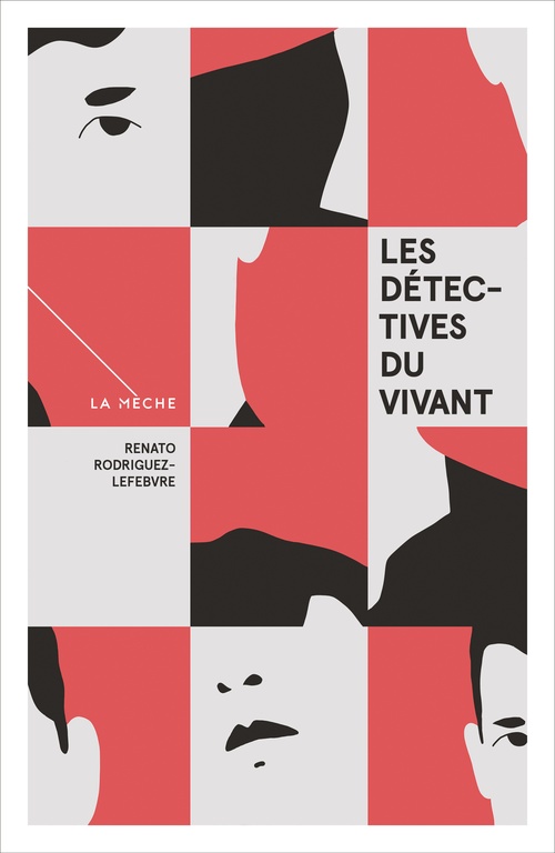 Couverture ebook de Les détectives du vivant, de Renato Rodriguez-Lefebvre