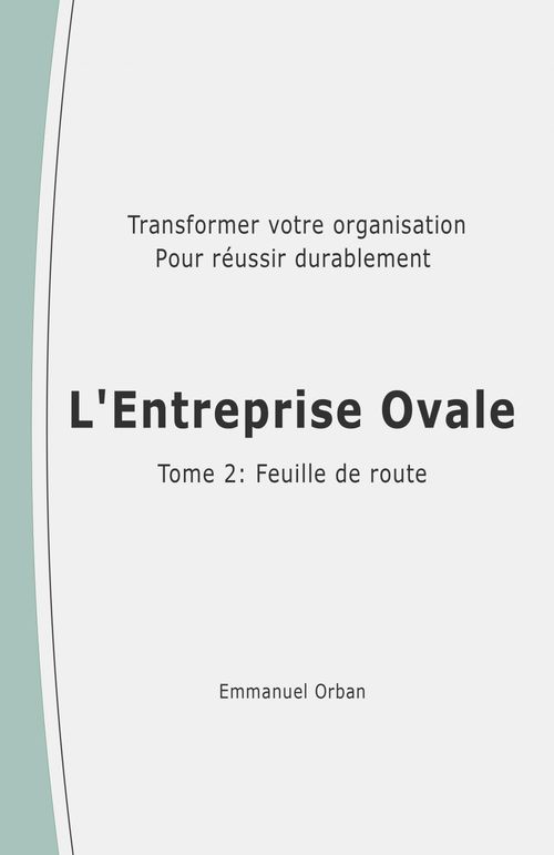 Couverture ebook de L'Entreprise Ovale : feuille de route, de Emmanuel Orban