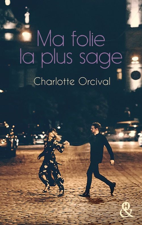 Couverture ebook de Ma folie la plus sage, de Charlotte Orcival