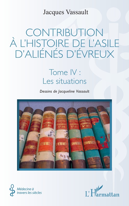 Couverture ebook de Contribution à l´histoire de l´asile d´aliénés d´Évreux, de Jacques Vassault