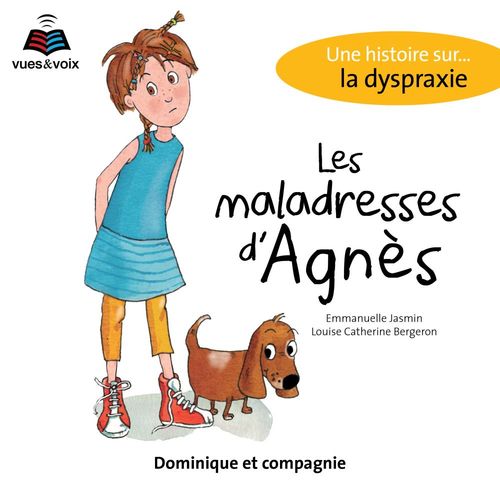 audiobook cover of Les maladresses d'Agnès : une histoire sur... la dyspraxie, by Louise Catherine Bergeron, Emmanuelle Jasmin