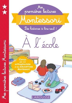 Couverture ebook de Mes premières lectures Montessori, A l'école, de Anaïs Galon, Christine Nougarolles, Julie Rinaldi