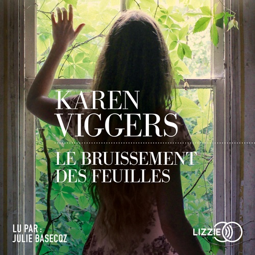 audiobook cover of Le Bruissement des feuilles, by Karen Viggers