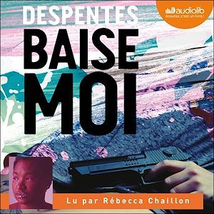 audiobook cover of Baise-moi, by Virginie Despentes
