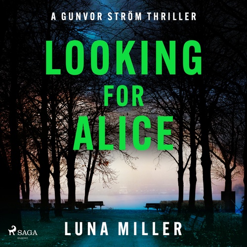 audiobook cover of Looking for Alice: a gritty, fast-paced Nordic Noir thriller, by Luna Miller