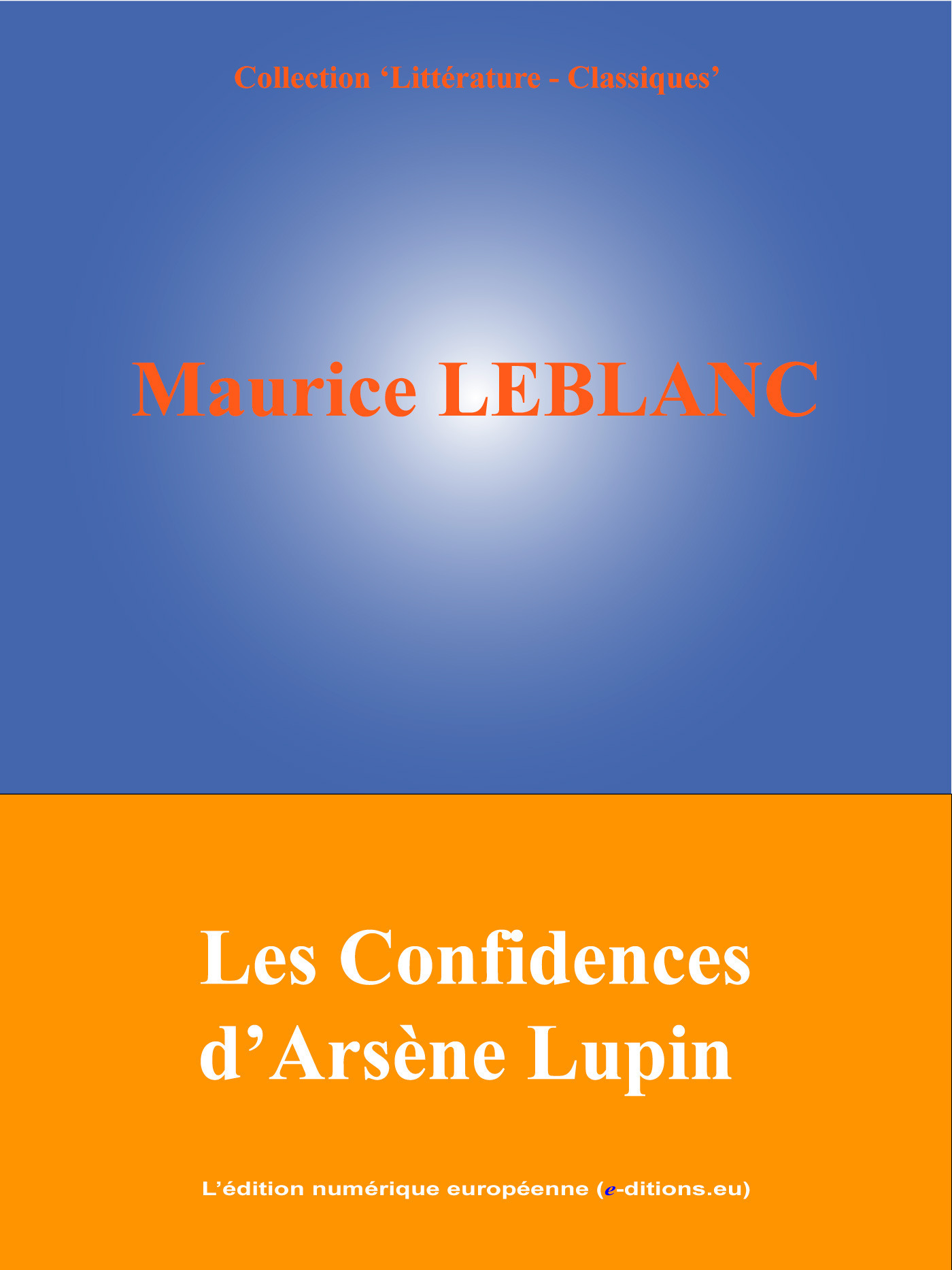 ebook cover of Les Confidences d'Arsène Lupin, by Maurice Leblanc