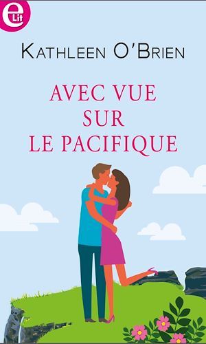 Couverture ebook de Avec vue sur le Pacifique, de Kathleen O'Brien