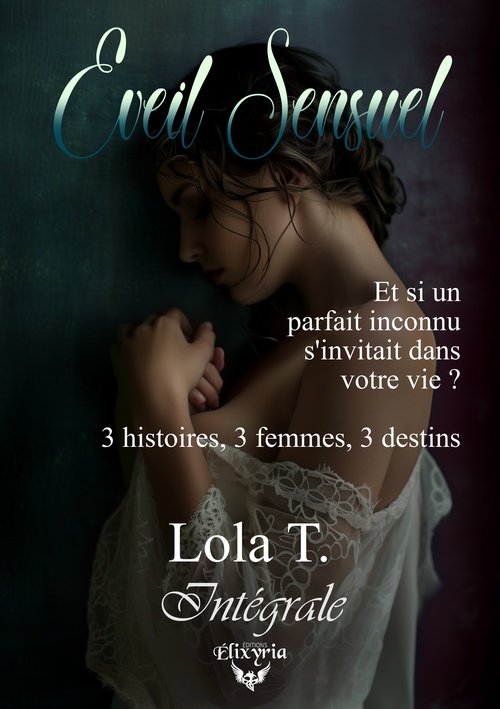 Couverture ebook de Eveil Sensuel - Intégrale, de Lola T.
