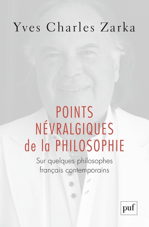 Couverture ebook de Points névralgiques de la philosophie - Sur quelques philosophes français contemporains, de Yves Charles Zarka