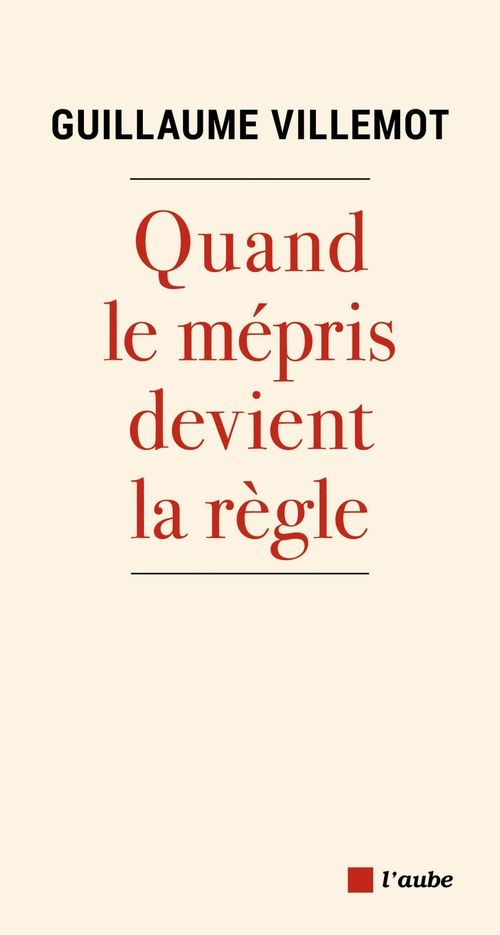 Couverture ebook de Quand le mépris devient la règle, de Guillaume Villemot
