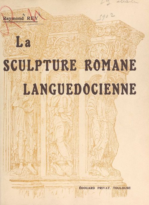 Couverture ebook de La sculpture romane languedocienne, de Raymond Rey