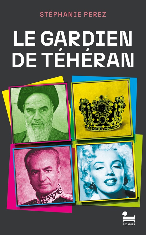 Couverture ebook de Le gardien de Téhéran, de Stéphanie Perez