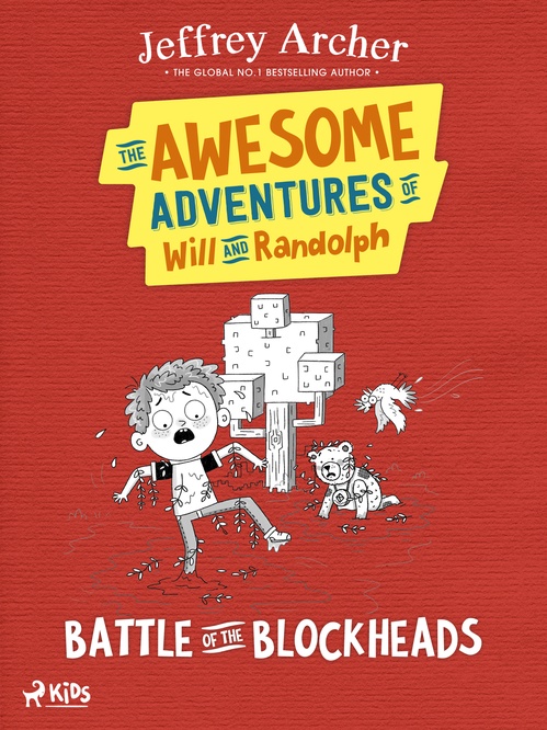 Couverture ebook de The Awesome Adventures of Will and Randolph: Battle of the Blockheads, de Jeffrey Archer