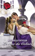 ebook cover of La rose du Colisée (Harlequin Les Historiques), by Michelle Styles