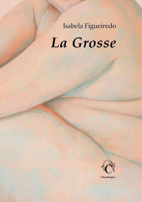 Couverture ebook de La Grosse, de Isabela Figueiredo