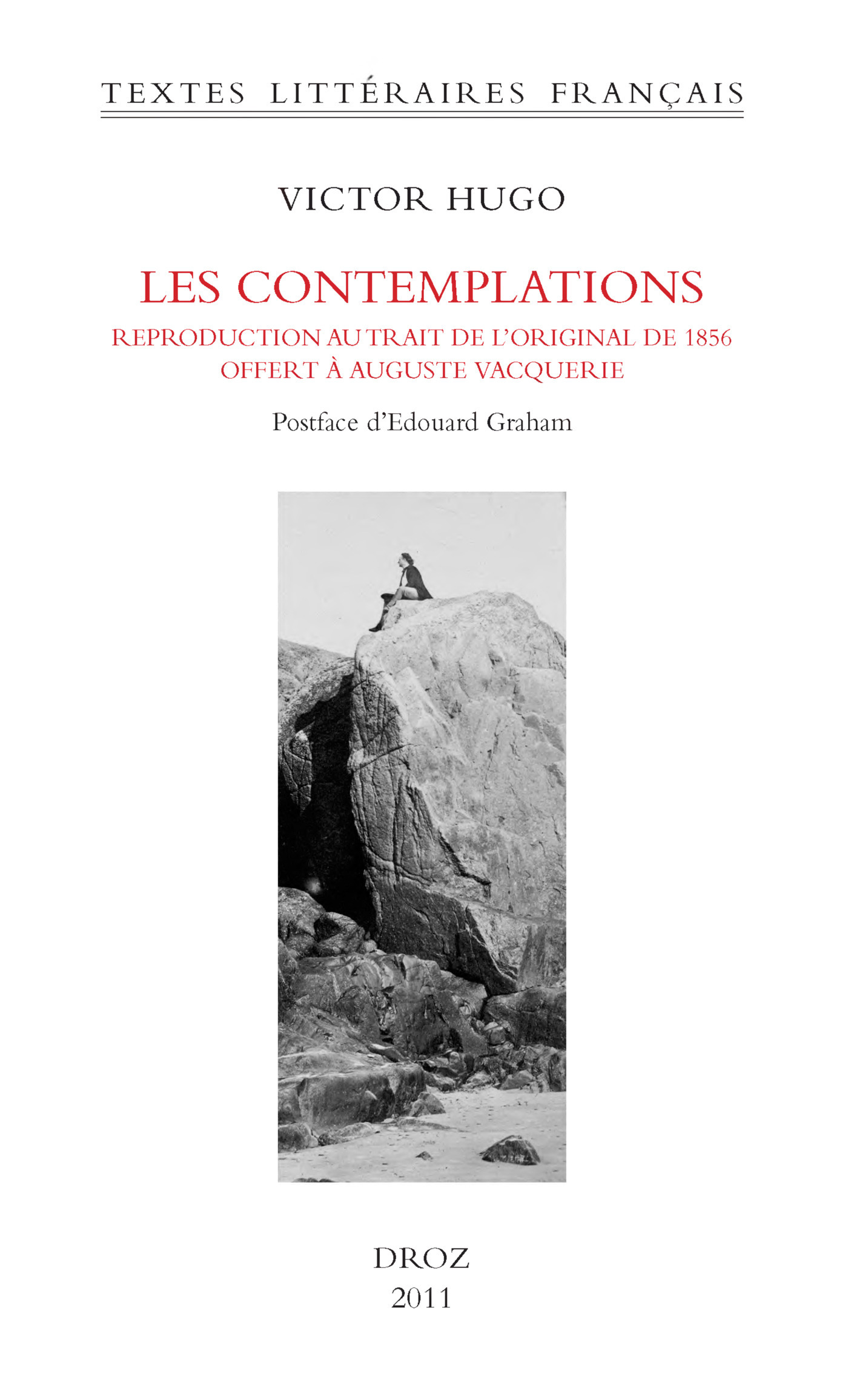 ebook cover of Les Contemplations. Edition originale de 1856, fac simile de l'exemplaire offert à Auguste Vacquerie. Avec une postface d'Edouard Graham, by Victor Hugo