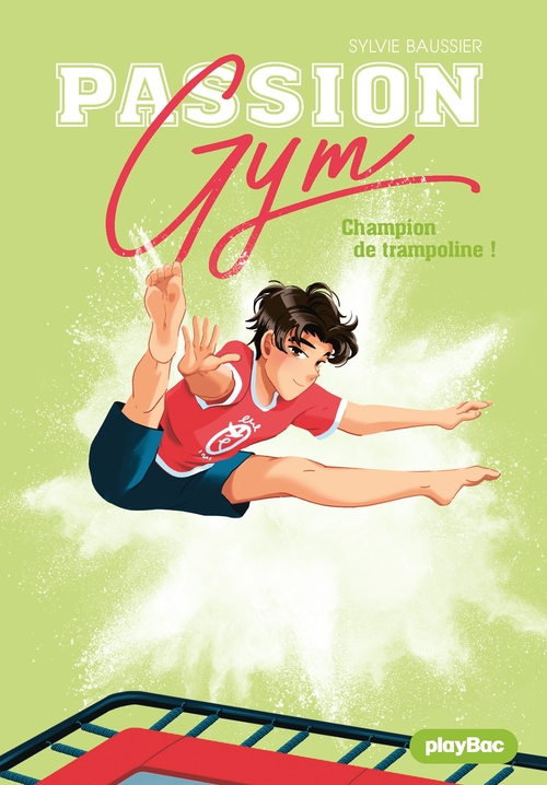 Couverture ebook de Passion Gym - Champion de trampoline !- Tome 4, de Sylvie Baussier