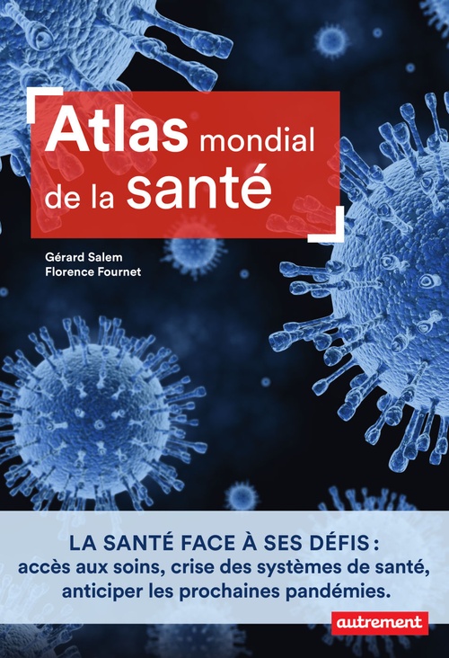 Couverture ebook de Atlas mondial de la santé, de Florence Fournet, Gérard Salem