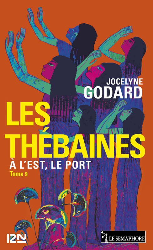 Couverture ebook de Les Thébaines - tome 9 A l'Est, le port, de Jocelyne Godard