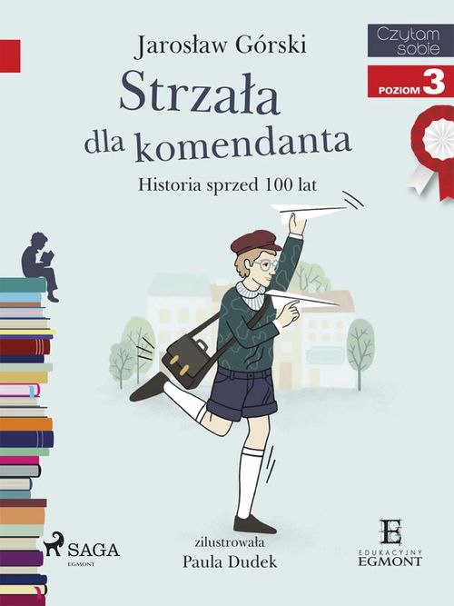 ebook cover of Strzala dla komendanta - Historia sprzed 100 lat, by Jaroslaw Gorski