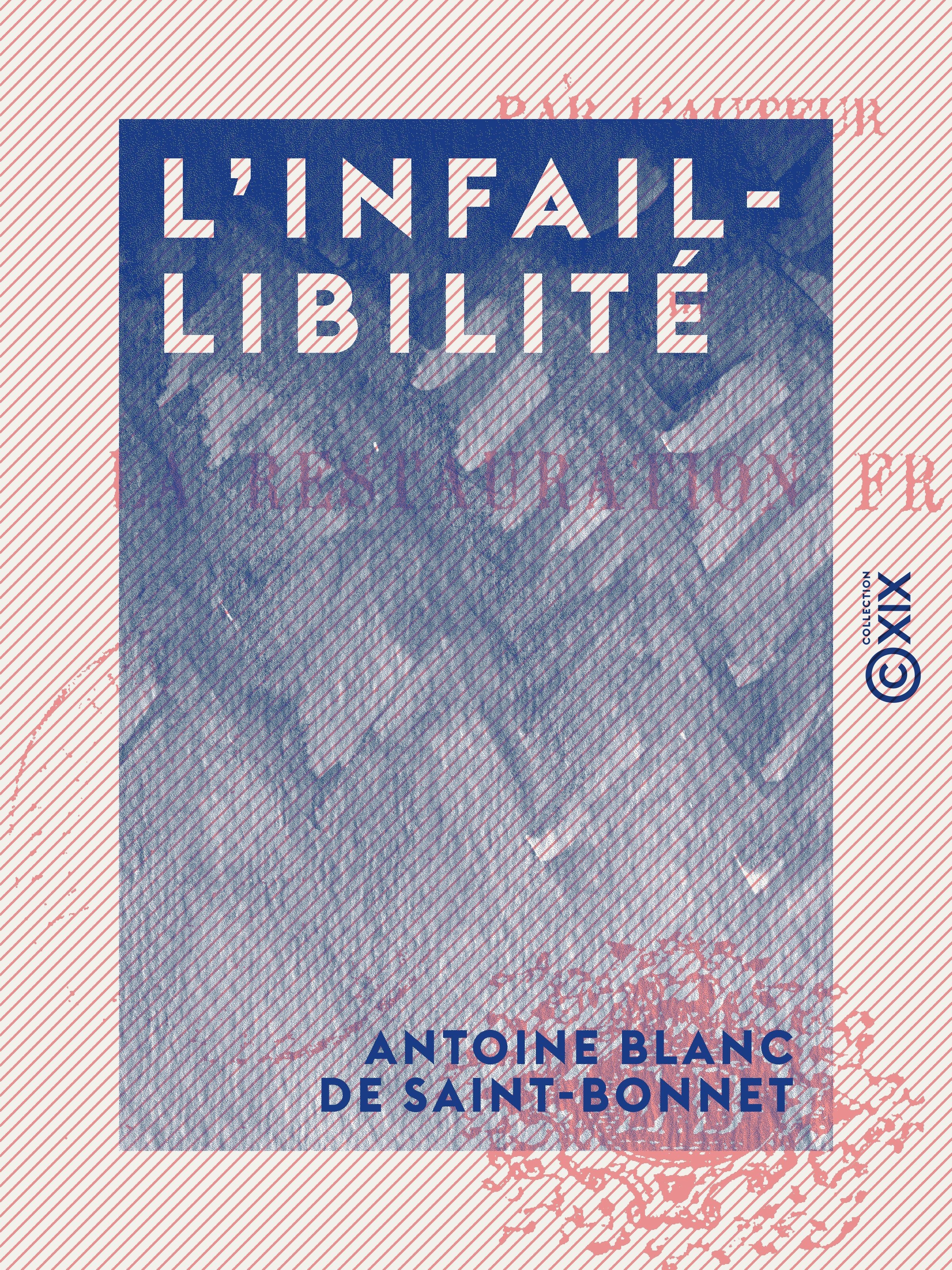 Couverture ebook de L'Infaillibilité, de Antoine Blanc De Saint-Bonnet