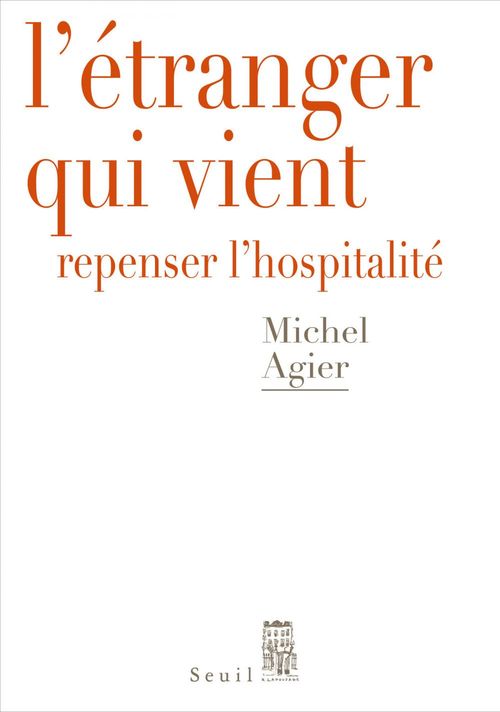 ebook cover of L'étranger qui vient - Repenser l'hospitalité, by Michel Agier