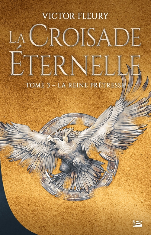ebook cover of La Croisade éternelle, T3 : La Reine prêtresse, by Victor Fleury