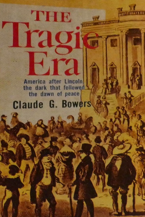 Couverture ebook de The Tragic Era: The Revolution After Lincoln, de Claude G. Bowers
