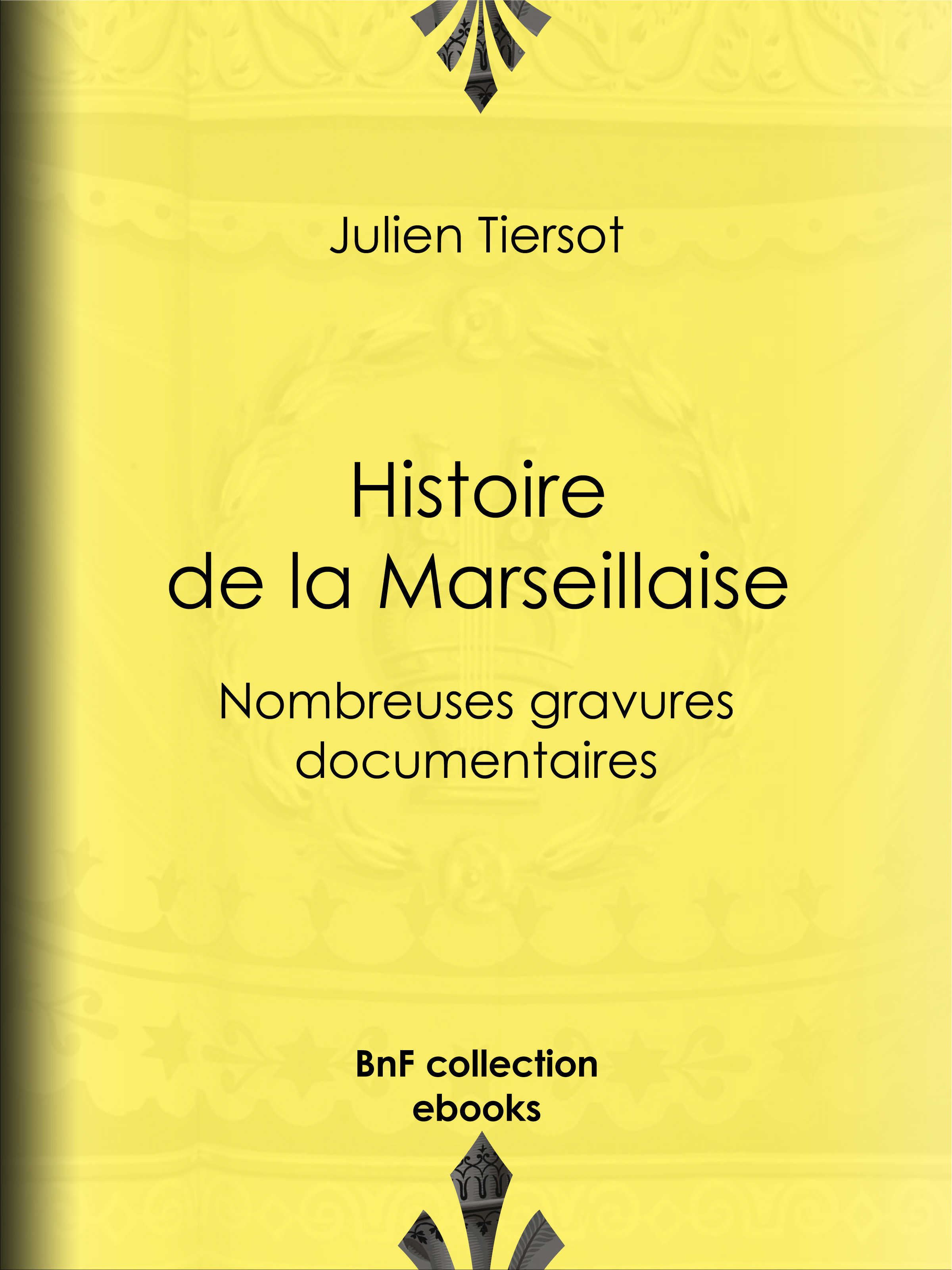 Couverture ebook de Histoire de la Marseillaise, de Julien Tiersot