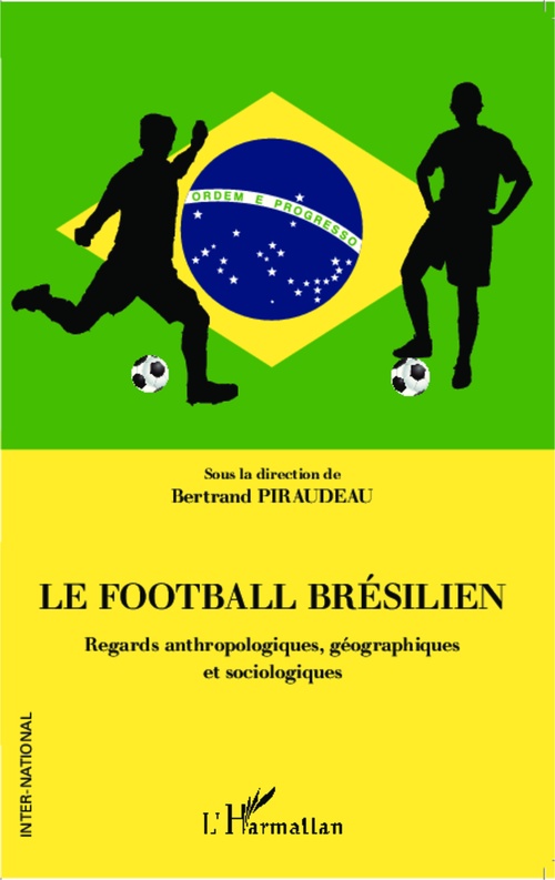 Couverture ebook de Le football brésilien, de Bertrand Piraudeau