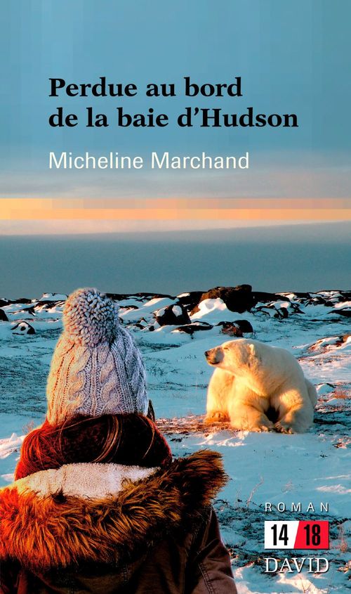 Couverture ebook de Perdue au bord de la baie d'Hudson, de Marchand Micheline