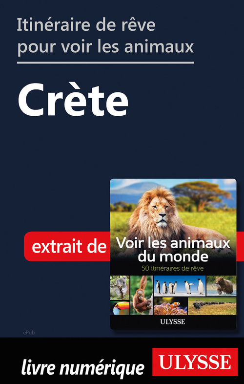 Couverture ebook de Itinéraire de rêve pour voir les animaux - Crète, de Ariane Arpin-Delorme