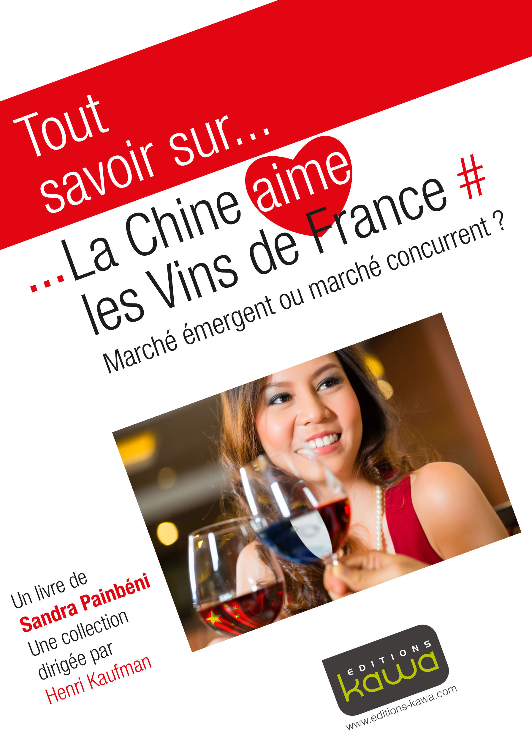 ebook cover of Tout savoir sur... La Chine aime les vins de France, by Sandra Painbéni