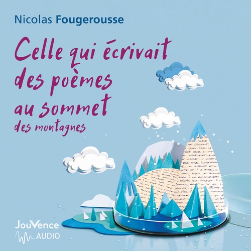 Couverture audiobook de Celle qui écrivait des poèmes au sommet des montagnes, de Nicolas Fougerousse