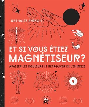 ebook cover of Et si vous êtiez magnétiseur, by Nathalie Ferron