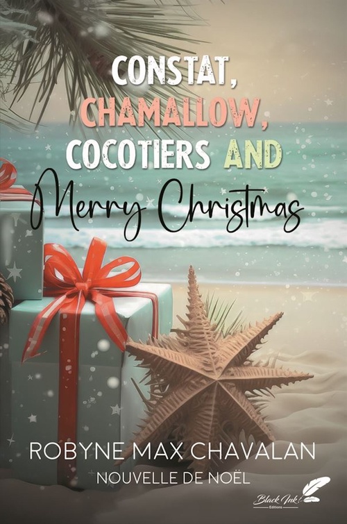 Couverture ebook de Constat, chamallow, cocotiers & merry Christmas (nouvelle de Noël), de Robyne Max Chavalan