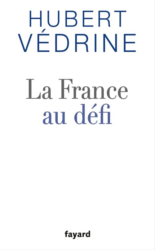 Couverture ebook de La France au défi, de Hubert Védrine