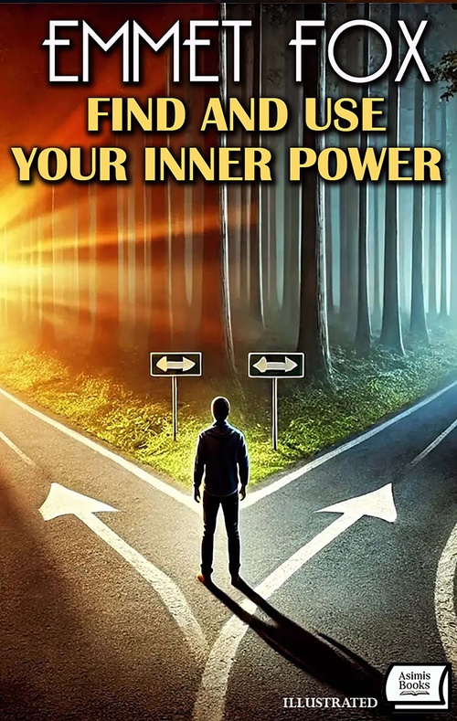 ebook cover of Find and Use Your Inner Power. Illustrated, by Emmet Fox