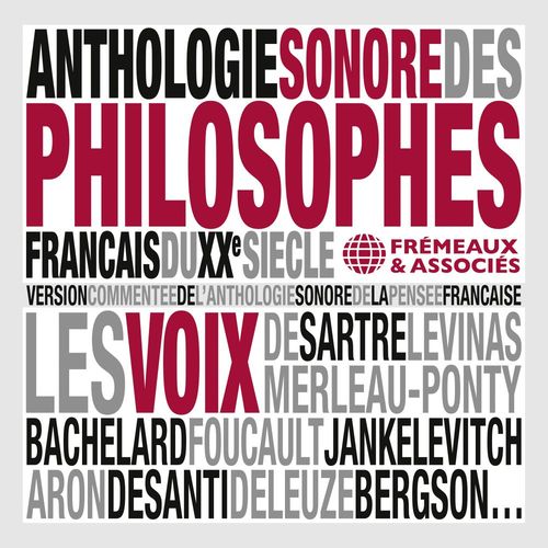 Couverture audiobook de Anthologie sonore des philosophes français du XXe siècle, de Louis Althusser, Gaston Bachelard, Henri Bergson, Emmanu, Michel Foucault, Vladimir Jankélévitch, Jean-Paul Sartre