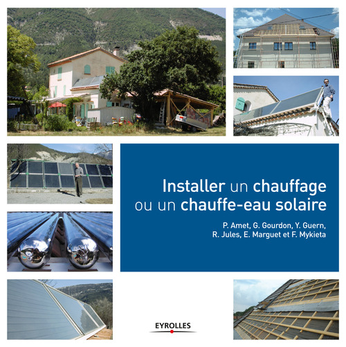 Couverture ebook de Installer un chauffage ou un chauffe-eau solaire, de Collectif