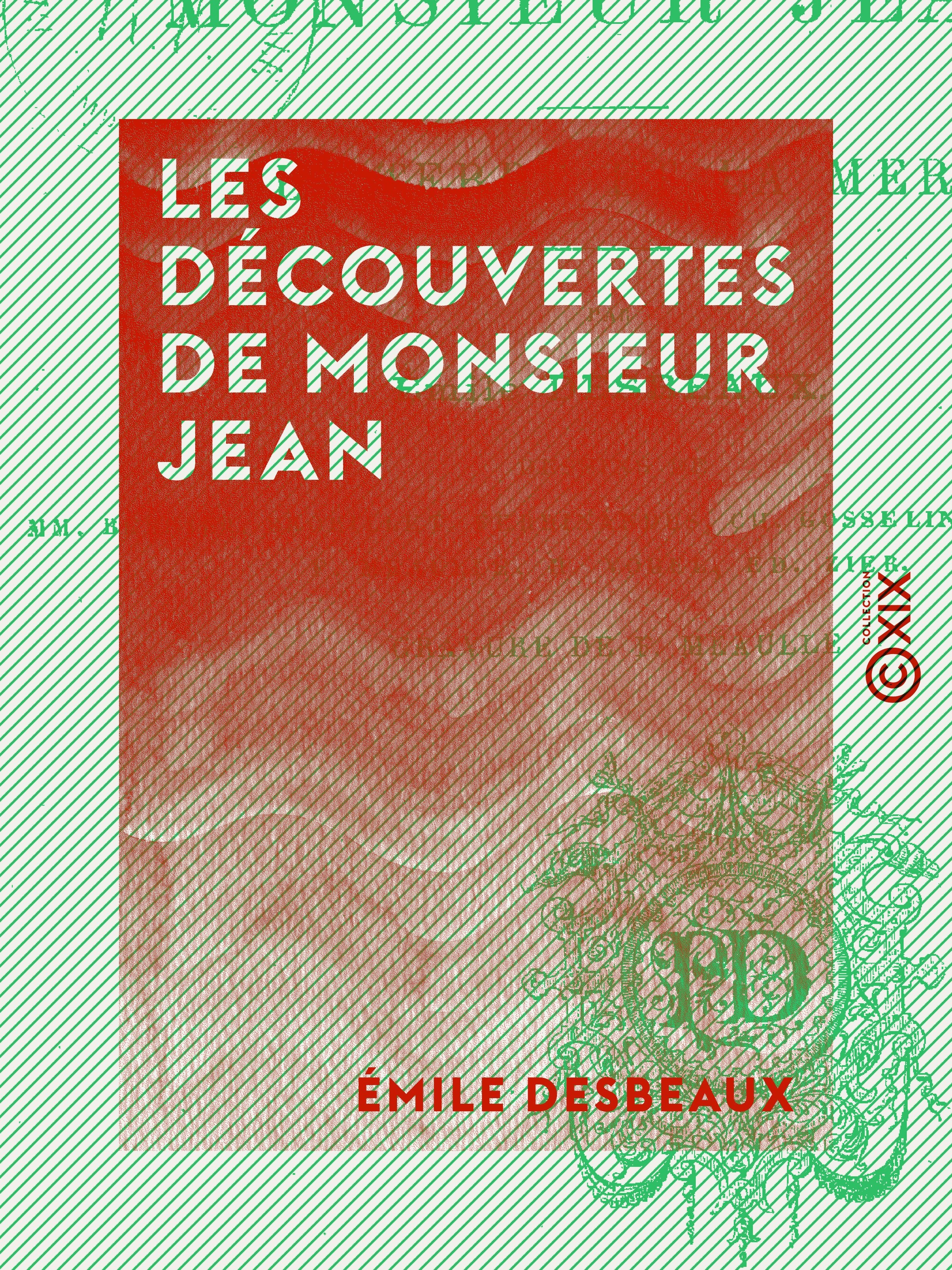 Couverture ebook de Les Découvertes de monsieur Jean - La terre et la mer, de Emile Desbeaux