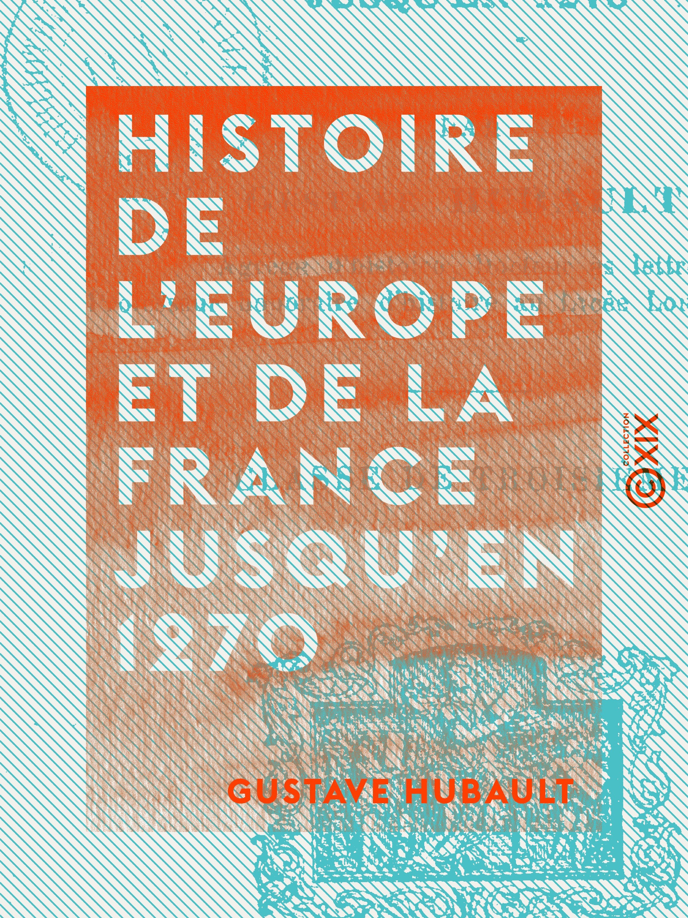 Couverture ebook de Histoire de l'Europe et de la France jusqu'en 1270, de Gustave Hubault