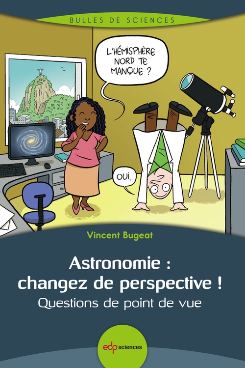 Couverture ebook de Astronomie : changez de perspective !, de Vincent Bugeat