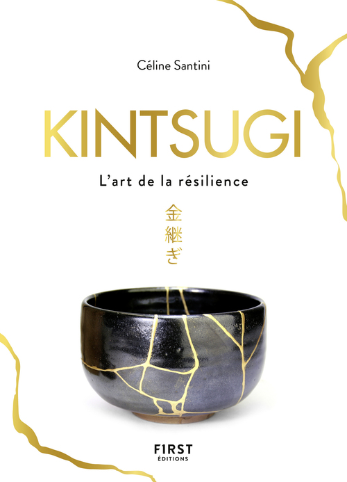 ebook cover of Kintsugi - L'art de la résilience, by Céline Santini, Caroline Donadieu